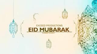 Eid Mubarak | Exceed Productions