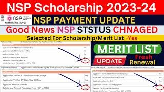 NSP Scholarship Payment 2023-24 - Goods News - Status Changed - NSP Merit List 2023-24