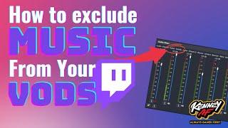 Exclude Music from Twitch VOD in OBS Studio 29.0.0 and 28.1