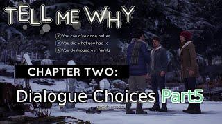 Tell Me Why - Chapter2 Part5 Dialogue Choices