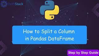 How to Split a Single Column Into Multiple Columns in Pandas DataFrame