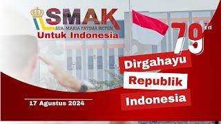 SMAK Sta. Maria Fatima Betun Untuk Indoneisa - Dirgahayu RI Ke-79