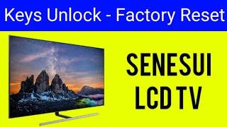 How To Access Service Menu, Factory Reset, Keys Lock on Senesui TV and LCD