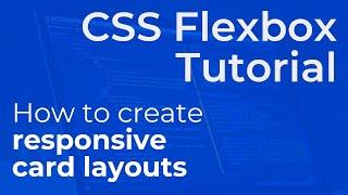 How to Create Cards with CSS Flexbox - Responsive Web Design Tutorial