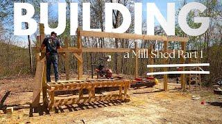 Building Our Sawmill Shed - Part 1