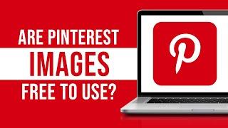 Are Pinterest Images Free to Use?