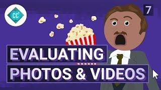 Evaluating Photos & Videos: Crash Course Navigating Digital Information #7