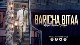 Baricha Bitaa || Raajii Masarat Taayyee || ARARA TV WORLD WIDE