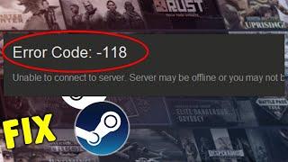 How to Fix Steam Error Code 118 in Windows 11/10 || Steam Error Code 118