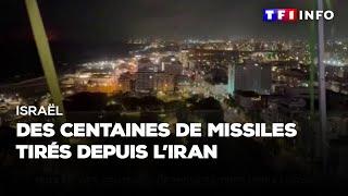 Israël : des centaines de missiles tirés depuis l'Iran