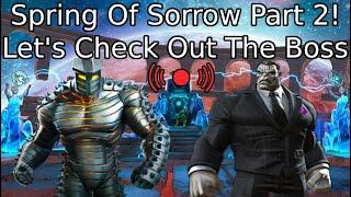 Spring Of Sorrow Part 3! Who's Gonna Be The Boss Today? Marvel Contest Of Champions