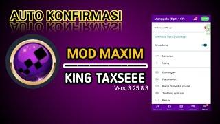 MOD MAXIM TERBARU 2024 || KING TAXSEE AUTO KONFIRMASI 2024