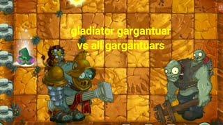pvz2 gladiator gargantuar vs all gargantuars