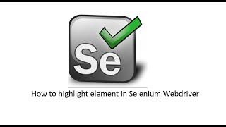 How to Highlight elements in Selenium Webdriver during script execution