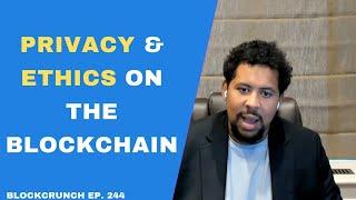 Arkham Intelligence and Ethics of Privacy on Blockchain - Miguel Morel, Arkham Intelligence, Ep. 244