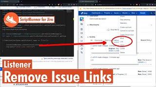 Scriptrunner for Jira - Listener to remove Issue Link