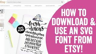 How to Download & Use An SVG Font from Etsy with Your Cricut & Silhouette Machines!