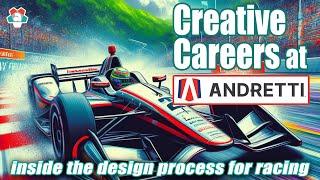 Creative Careers that PAY: A look Inside the Design Process for Racing at Andretti