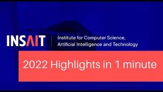 INSAIT 2022 Highlights in 60 seconds