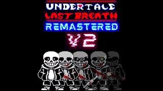 Undertale Last Breath | Phase's 1-3 | Remaster-ed |