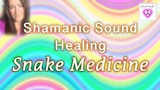 Shamanic Healing Meditation Music- Snake Medicine- Deep Healing Power- Soul Ritual Purification