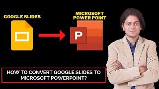 how to convert google slides to Microsoft PowerPoint?