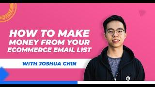 Making Money From Your Ecommerce Email List with Joshua Chin | Live In The Lab Episode 2.