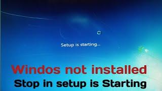 Windows Not install| Stop in Setup is Starting| Windows 7 installing problem in Desktop
