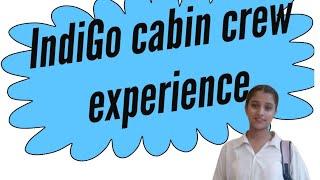 My cabin crew experience with IndiGo airlines @IndiGo6E ,@CabinCrew.Com.