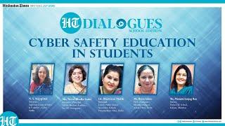 HT Dialogues: Cyber Safety Education In Students