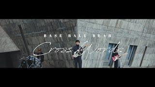 Base Ball Bear - Cross Words