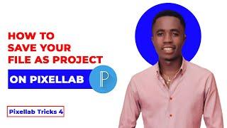 How To Save Your File As Project In Pixellab