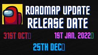 Among Us Roadmap Update | Release Date