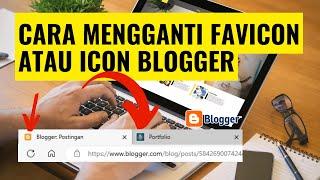 Cara Mengganti Favicon di Blogger | Mengubah Icon Blogger