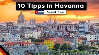 Die 10 besten Tipps in Havana, Kuba (Havanna Reiseführer)