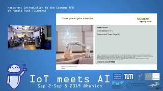 IoT meets AI 2019 - Hands-on: Introduction to the Siemens NPU by Harald Funk (Siemens)