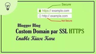 Get SSL Certificate for Blogger's Blog For FREE | How To Enable HTTPS on Blogger with Custom Domain