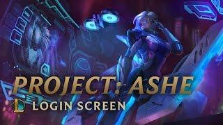 PROJECT: Ashe | Login Screen - League of Legends