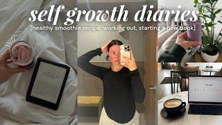SELF GROWTH DIARIES  | days in my life, healthy smoothie recipe, skincare routine, new book & more!