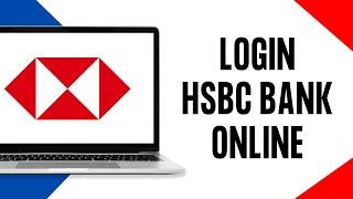How to Login HSBC Online Banking