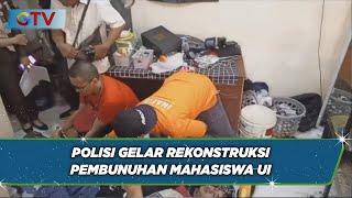 Polisi Gelar Rekonstruksi Pembunuhan Mahasiswa UI - BIP 23/08