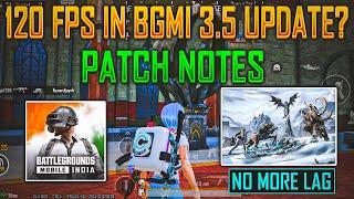 Finally Official Patch Notes - 120 Fps Coming Soon In Bgmi 3.5 Update? | 3.5 update Release date