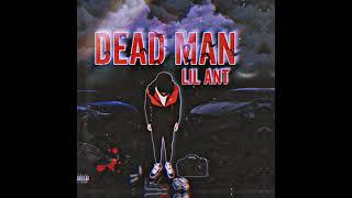 Lil Ant - Dead Man (Official Audio)
