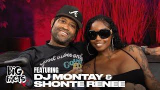 DJ Montay & Shonte Renee On Big Facts Podcast!!