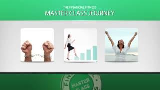 The Financial Fitness Master Class