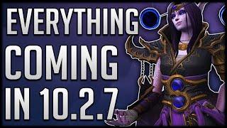 EVERYTHING Coming In Patch 10.2.7