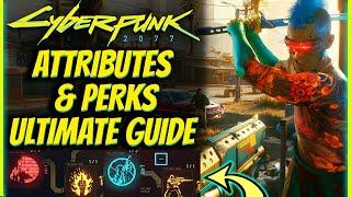 CYBERPUNK2077 | ATTRIBUTES AND PERKS EXPLAINED | Skill System Ultimate Guide