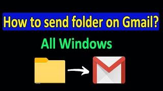 How to Send folder on Email || How to Send entire folder in Gmail || how to Compress files in Folder