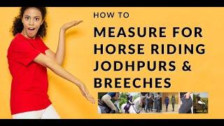 How to Measure for horse riding jodhpurs?