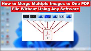 How to Merge Multiple Image File into One PDF File on Windows 11/10 for free